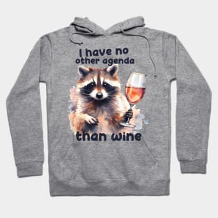 I have wine agenda Hoodie